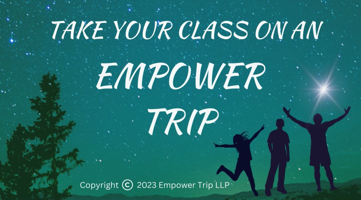 Teacher Training: Take Your Class on an Empower Trip - Empower Trip